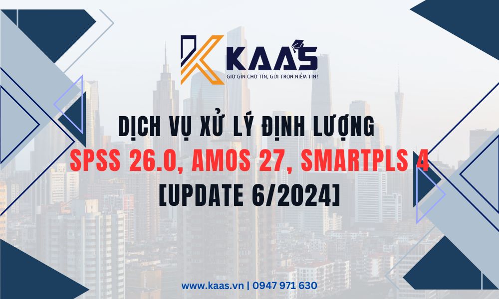 DỊCH VỤ XỬ LÝ ĐỊNH LƯỢNG SPSS 26.0, AMOS 27, Smartpls 4 [Update 62024]